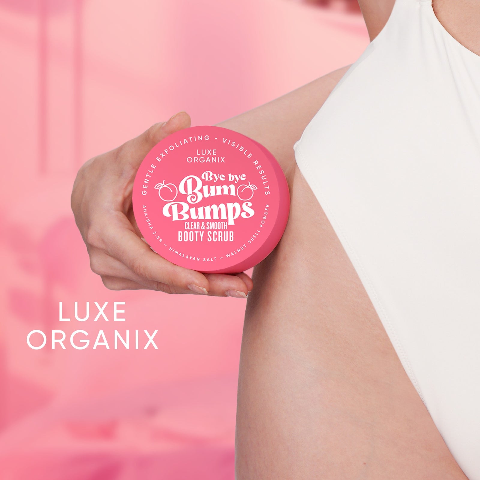 Luxe Organix Bye Bye Bum Bumps Clear & Smooth Booty Scrub 285g | Butt Scrub